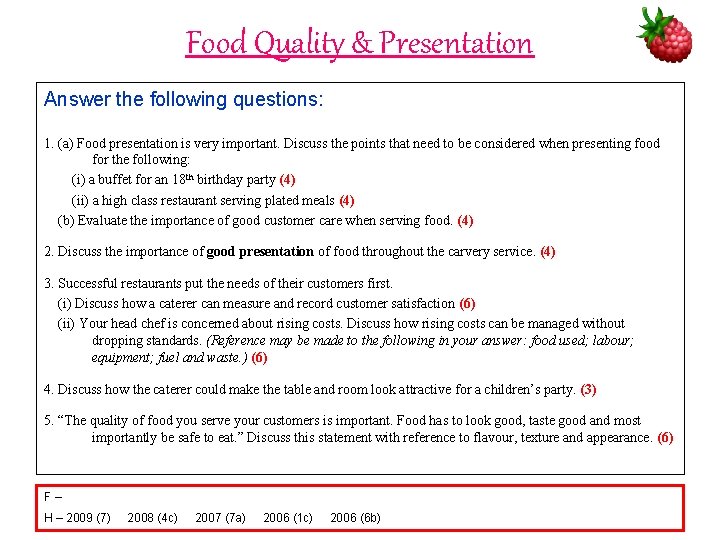 Food Quality & Presentation Answer the following questions: 1. (a) Food presentation is very