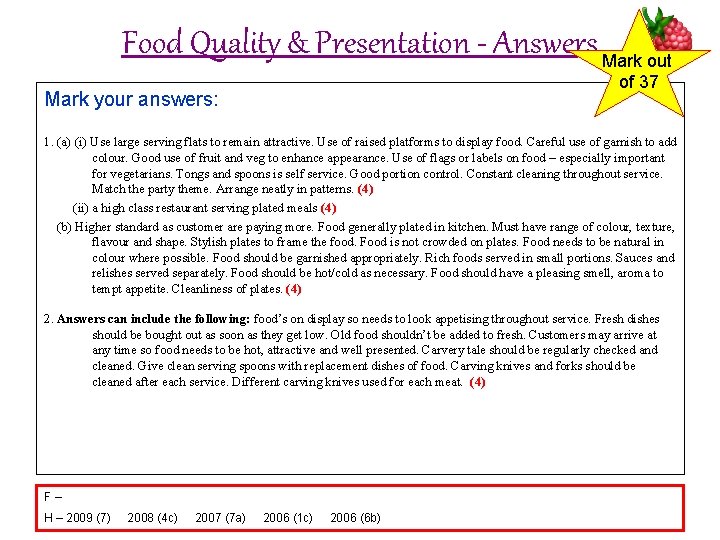 Food Quality & Presentation - Answers Mark out of 37 Mark your answers: 1.
