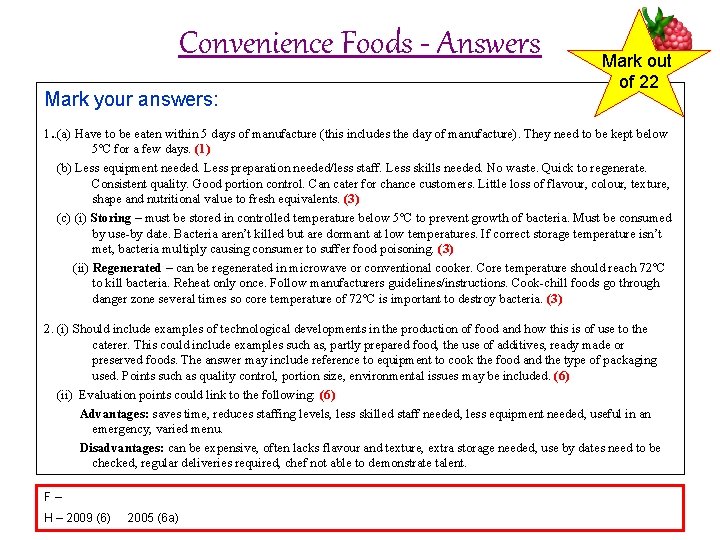 Convenience Foods - Answers Mark your answers: Mark out of 22 1. . (a)