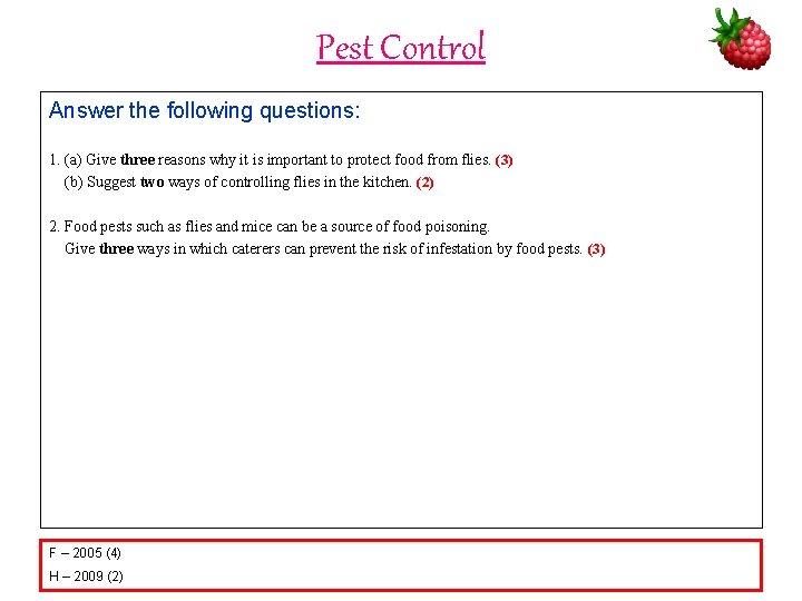 Pest Control Answer the following questions: 1. (a) Give three reasons why it is