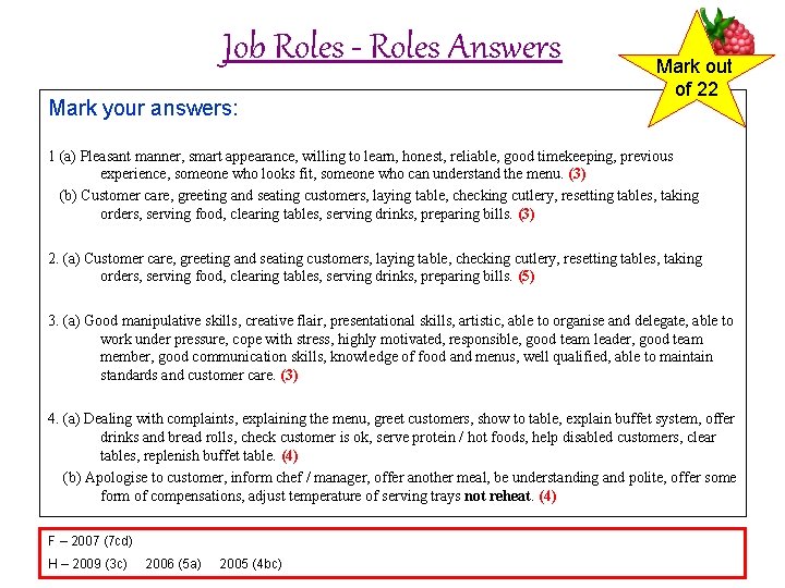 Job Roles - Roles Answers Mark your answers: Mark out of 22 1 (a)