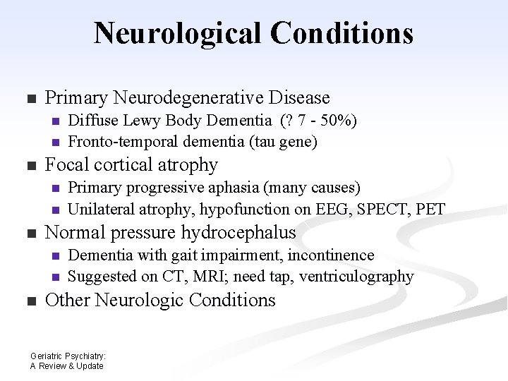 Neurological Conditions n Primary Neurodegenerative Disease n n n Focal cortical atrophy n n Neurological Conditions n Primary Neurodegenerative Disease n n n Focal cortical atrophy n n