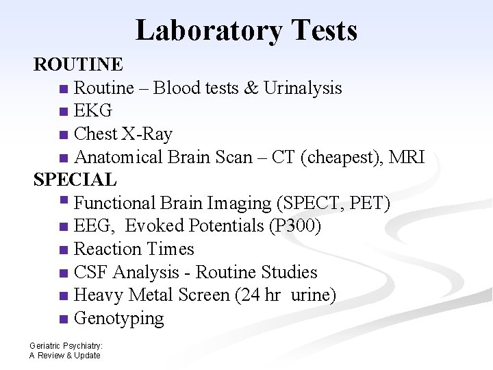 Laboratory Tests ROUTINE n Routine – Blood tests & Urinalysis n EKG n Chest Laboratory Tests ROUTINE n Routine – Blood tests & Urinalysis n EKG n Chest