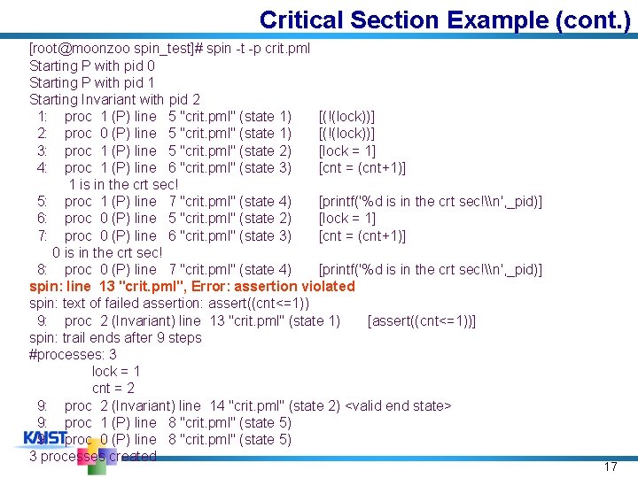 Critical Section Example (cont. ) [root@moonzoo spin_test]# spin -t -p crit. pml Starting P