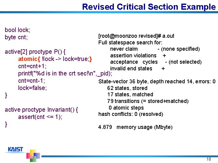 Revised Critical Section Example bool lock; byte cnt; [root@moonzoo revised]# a. out Full statespace