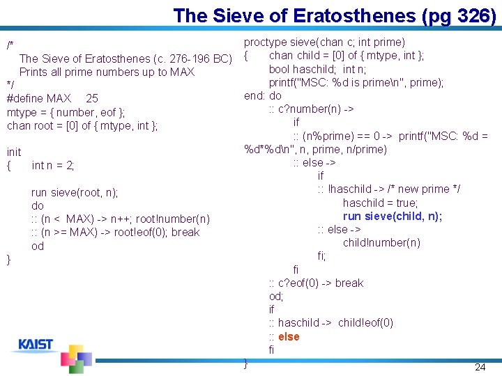 The Sieve of Eratosthenes (pg 326) /* The Sieve of Eratosthenes (c. 276 -196