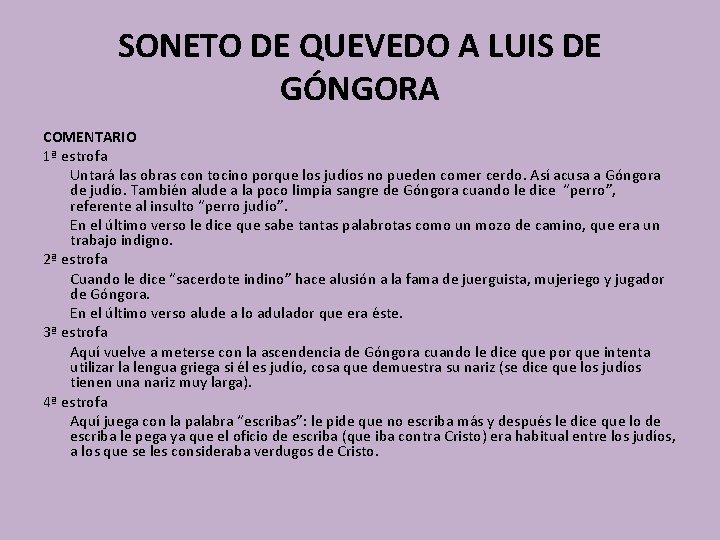 SONETO DE QUEVEDO A LUIS DE GÓNGORA COMENTARIO 1ª estrofa Untará las obras con