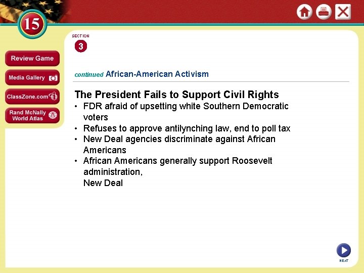 SECTION 3 continued African-American Activism The President Fails to Support Civil Rights • FDR