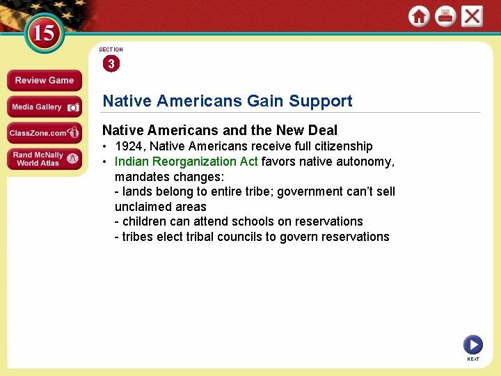 SECTION 3 Native Americans Gain Support Native Americans and the New Deal • 1924,