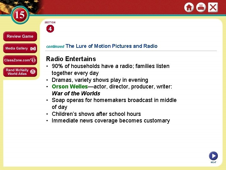 SECTION 4 continued The Lure of Motion Pictures and Radio Entertains • 90% of