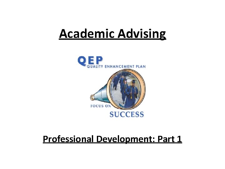 Academic Advising Professional Development: Part 1 