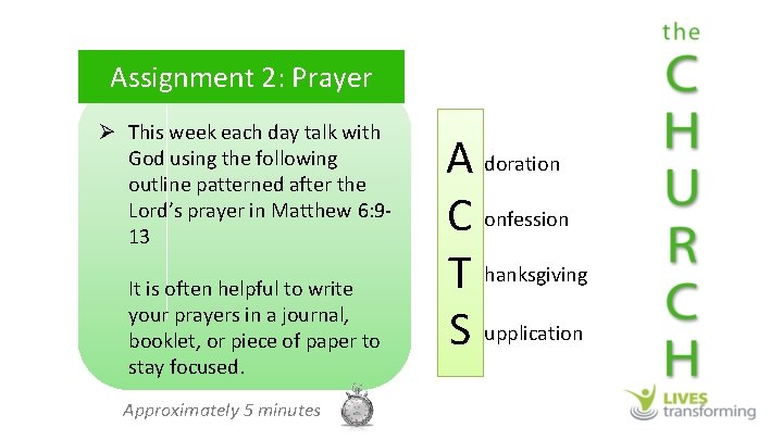 Assignment 2: Prayer Ø This week each day talk with God using the following