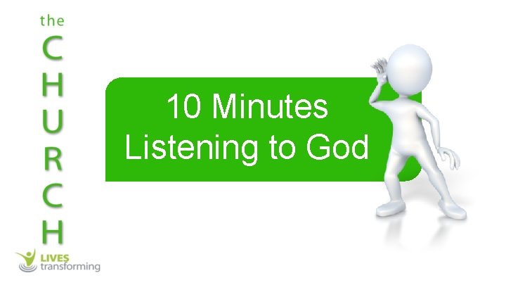 10 Minutes Listening to God 