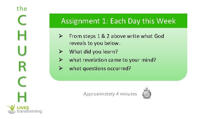 Assignment 1: Each Day this Week Ø From steps 1 & 2 above write