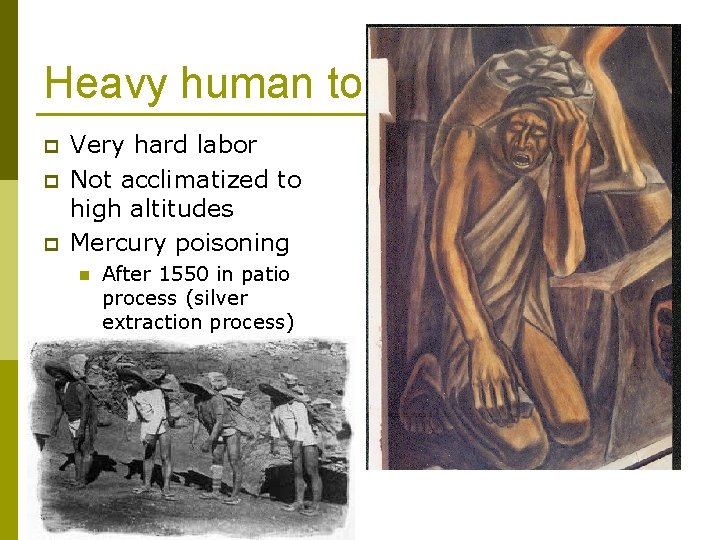 Heavy human toll p p p Very hard labor Not acclimatized to high altitudes