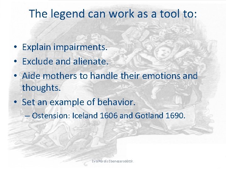The legend can work as a tool to: • Explain impairments. • Exclude and