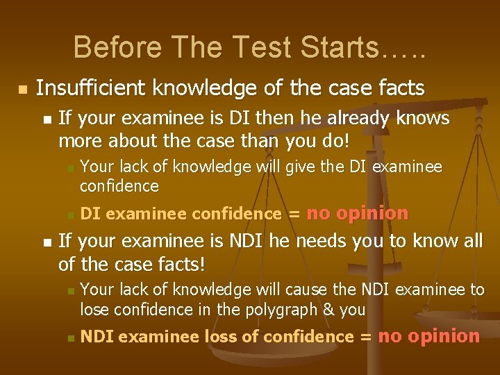 Before The Test Starts…. . n Insufficient knowledge of the case facts n If