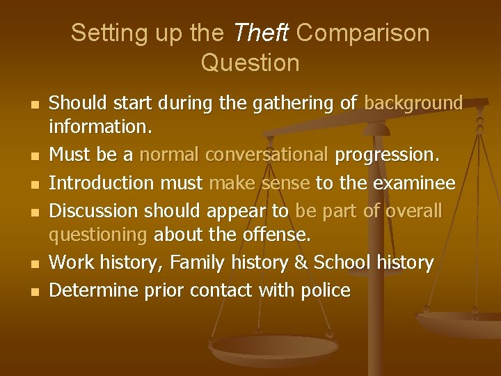 Setting up the Theft Comparison Question n n n Should start during the gathering