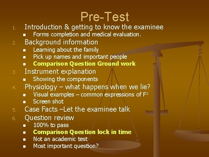 Pre-Test 1. Introduction & getting to know the examinee n 2. Background information n