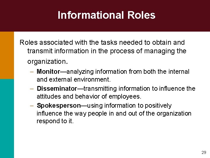 Informational Roles associated with the tasks needed to obtain and transmit information in the