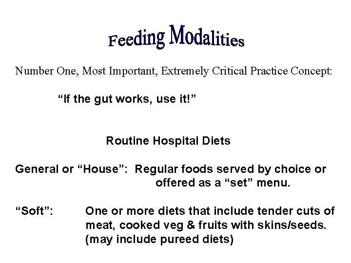 Number One, Most Important, Extremely Critical Practice Concept: “If the gut works, use it!”