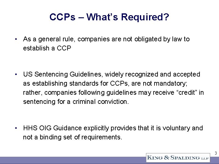 CCPs – What’s Required? • As a general rule, companies are not obligated by