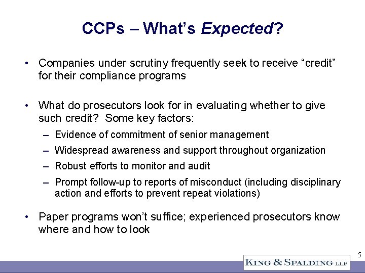 CCPs – What’s Expected? • Companies under scrutiny frequently seek to receive “credit” for