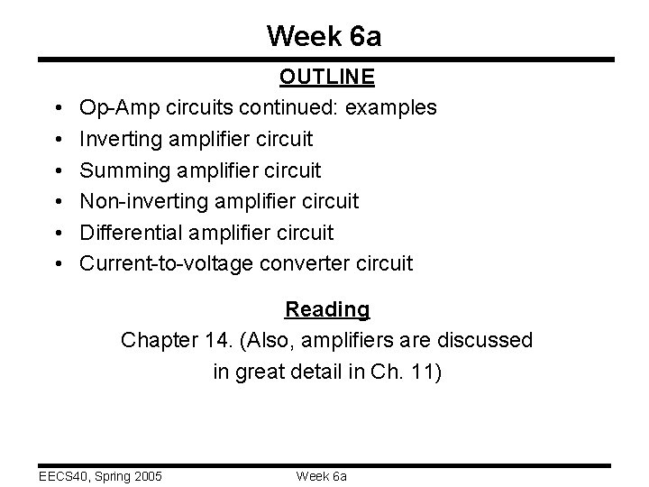 Week 6 a OUTLINE OpAmp circuits continued examples