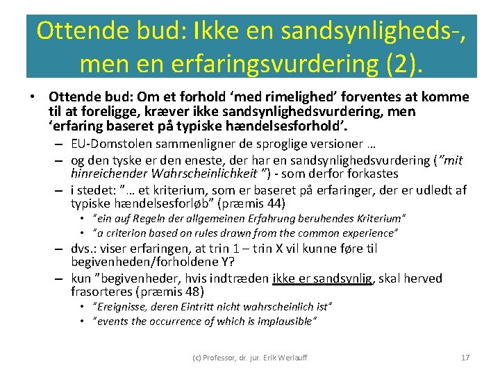 Ottende bud: Ikke en sandsynligheds-, men en erfaringsvurdering (2). • Ottende bud: Om et Ottende bud: Ikke en sandsynligheds-, men en erfaringsvurdering (2). • Ottende bud: Om et