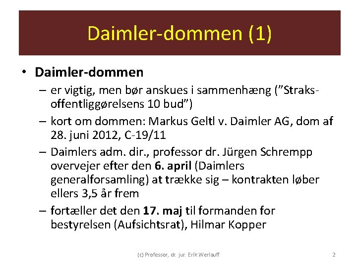 Daimler-dommen (1) • Daimler-dommen – er vigtig, men bør anskues i sammenhæng (”Straksoffentliggørelsens 10 Daimler-dommen (1) • Daimler-dommen – er vigtig, men bør anskues i sammenhæng (”Straksoffentliggørelsens 10