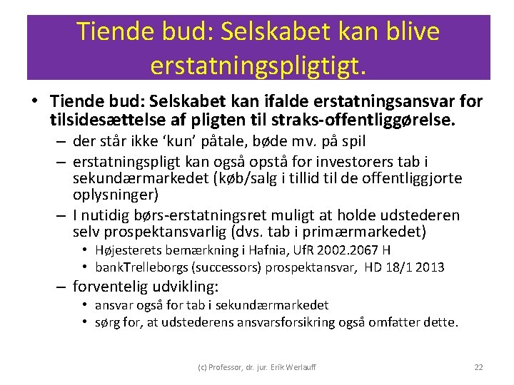 Tiende bud: Selskabet kan blive erstatningspligtigt. • Tiende bud: Selskabet kan ifalde erstatningsansvar for Tiende bud: Selskabet kan blive erstatningspligtigt. • Tiende bud: Selskabet kan ifalde erstatningsansvar for