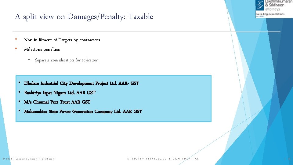 A split view on Damages/Penalty: Taxable • • Non-fulfilment of Targets by contractors Milestone