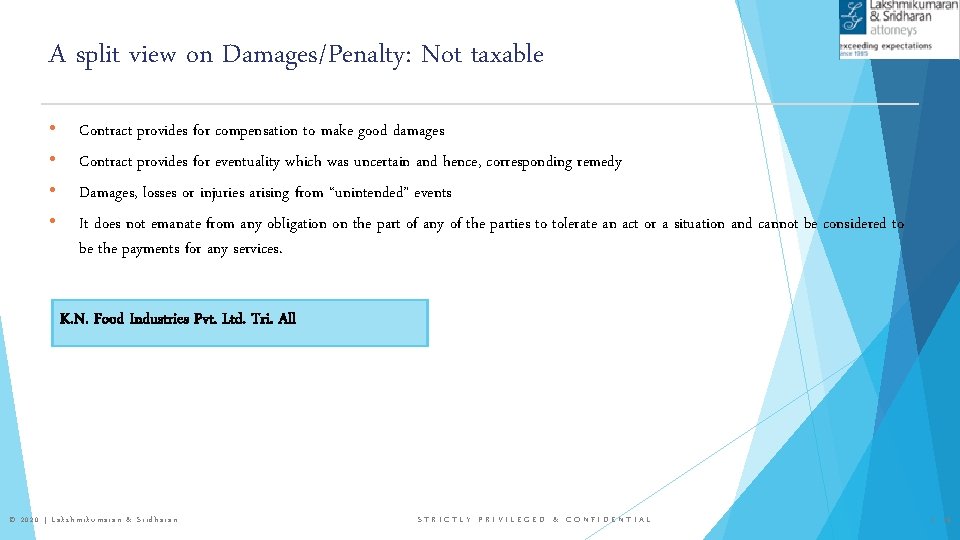 A split view on Damages/Penalty: Not taxable • • Contract provides for compensation to