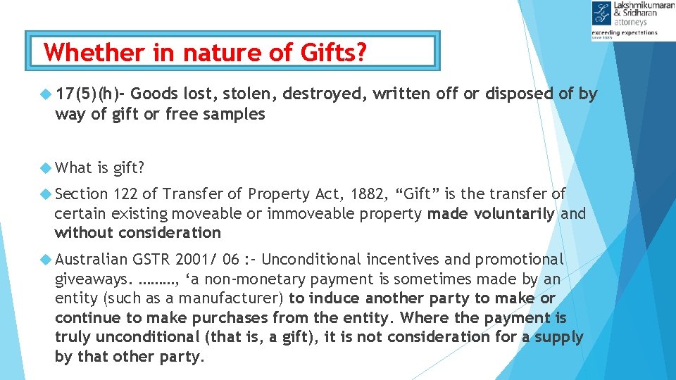 Whether in nature of Gifts? 17(5)(h)- Goods lost, stolen, destroyed, written off or disposed