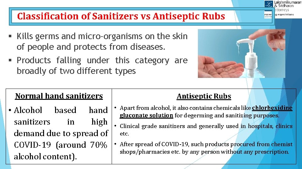 Classification of Sanitizers vs Antiseptic Rubs § Kills germs and micro-organisms on the skin