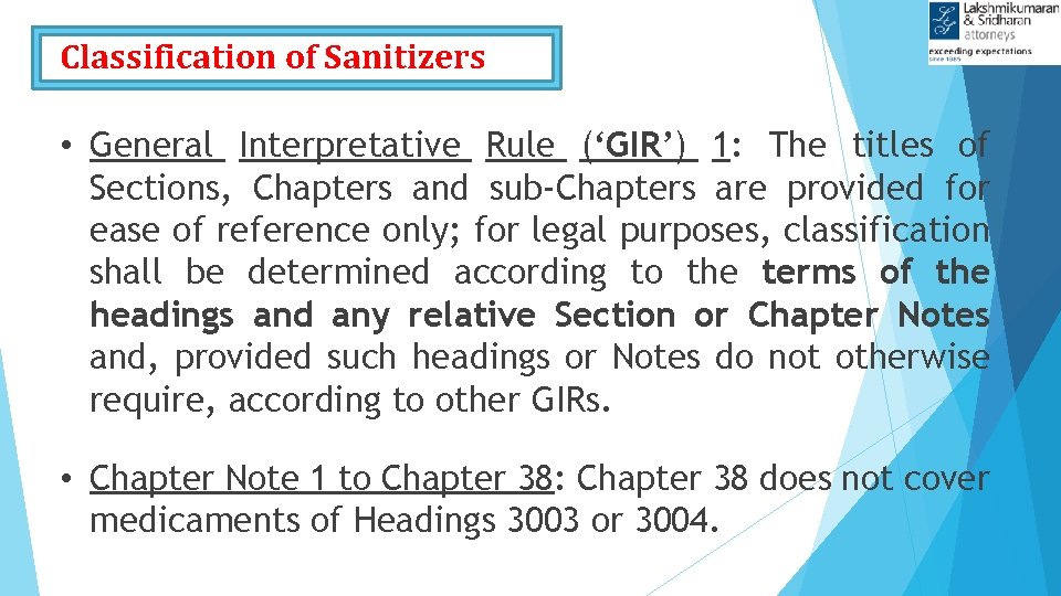 Classification of Sanitizers • General Interpretative Rule (‘GIR’) 1: The titles of Sections, Chapters