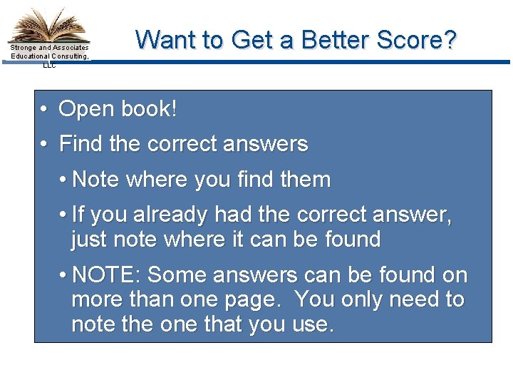 Stronge and Associates Educational Consulting, LLC Want to Get a Better Score? • Open