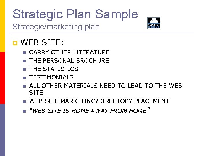 Strategic Plan Sample Strategic/marketing plan WEB SITE: CARRY OTHER LITERATURE THE PERSONAL BROCHURE THE