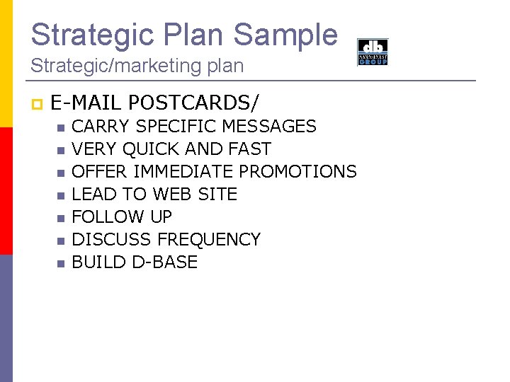 Strategic Plan Sample Strategic/marketing plan E-MAIL POSTCARDS/ CARRY SPECIFIC MESSAGES VERY QUICK AND FAST