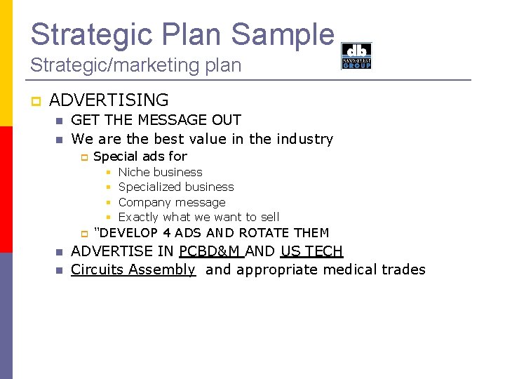 Strategic Plan Sample Strategic/marketing plan ADVERTISING GET THE MESSAGE OUT We are the best