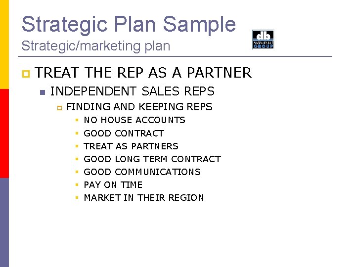 Strategic Plan Sample Strategic/marketing plan TREAT THE REP AS A PARTNER INDEPENDENT SALES REPS