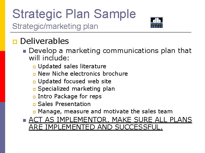 Strategic Plan Sample Strategic/marketing plan Deliverables Develop a marketing communications plan that will include: