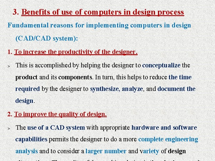 3. Benefits of use of computers in design process Fundamental reasons for implementing computers