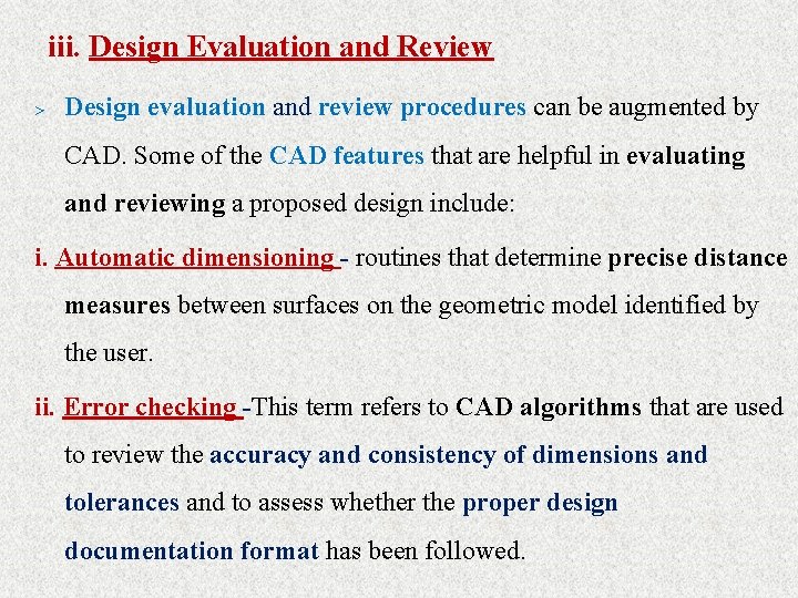 iii. Design Evaluation and Review > Design evaluation and review procedures can be augmented