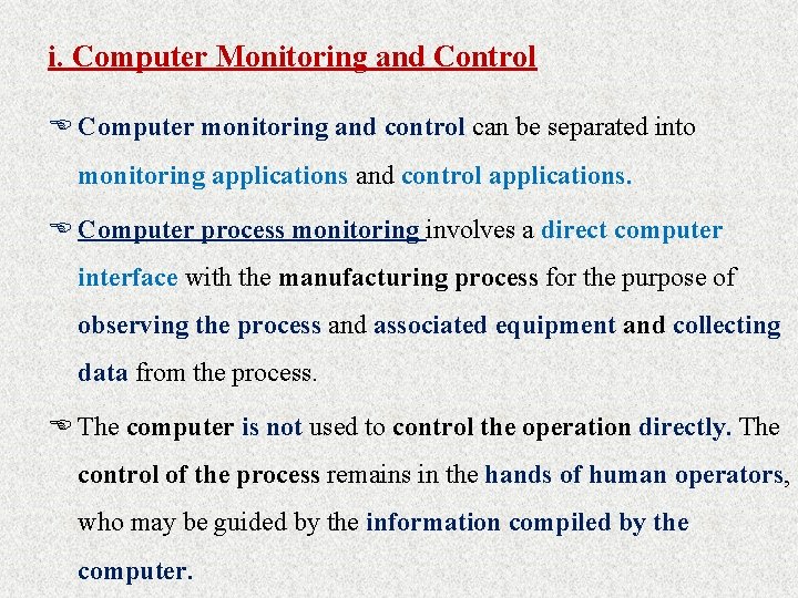 i. Computer Monitoring and Control E Computer monitoring and control can be separated into