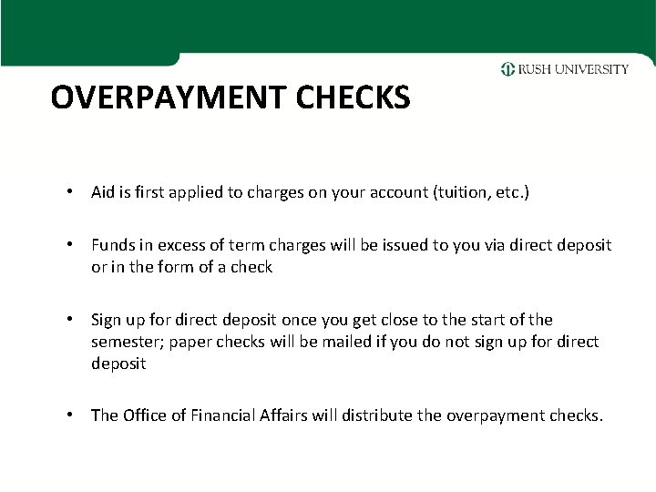 OVERPAYMENT CHECKS • Aid is first applied to charges on your account (tuition, etc. OVERPAYMENT CHECKS • Aid is first applied to charges on your account (tuition, etc.