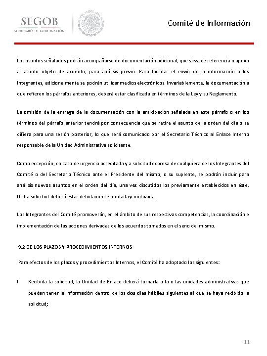 Comité de Información Los asuntos señalados podrán acompañarse de documentación adicional, que sirva de