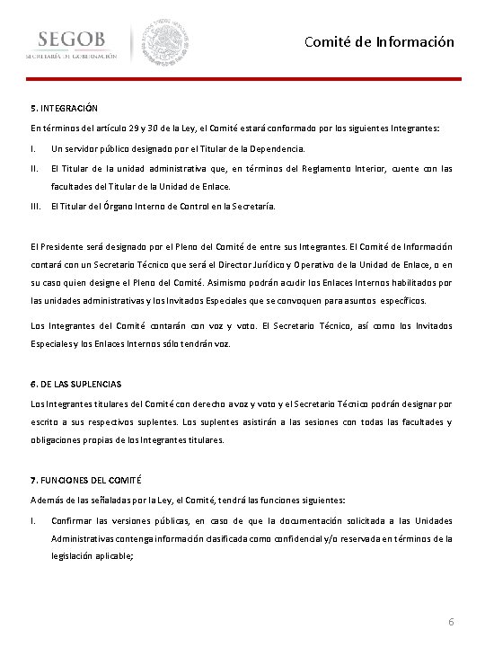 Comité de Información 5. INTEGRACIÓN En términos del artículo 29 y 30 de la