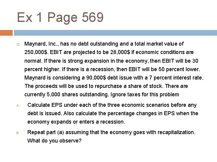 Ex 1 Page 569 Maynard, Inc. , has no debt outstanding and a total