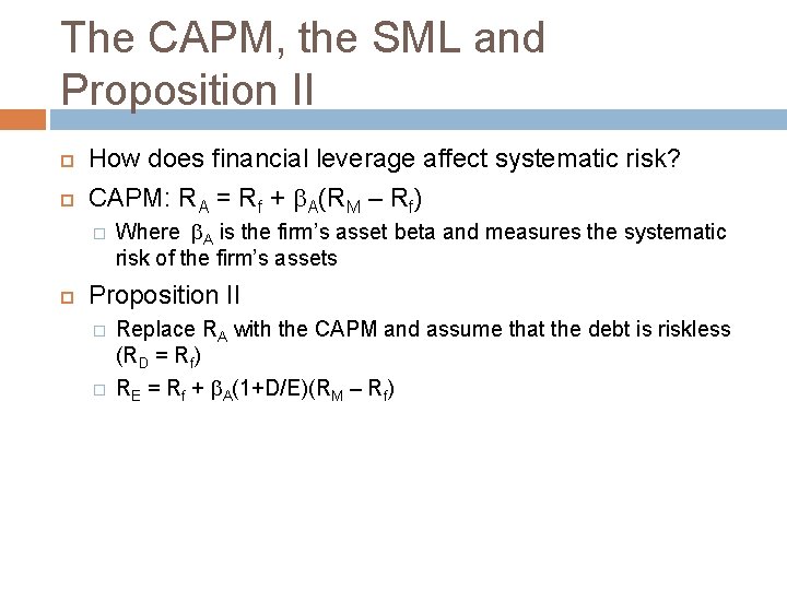 The CAPM, the SML and Proposition II How does financial leverage affect systematic risk?